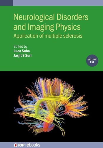 Cover image for Neurological Disorders and Imaging Physics, Volume 1: Application of multiple sclerosis