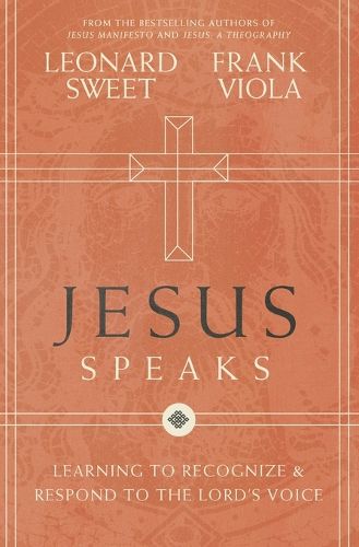 Jesus Speaks: Learning to Recognize and Respond to the Lord's Voice