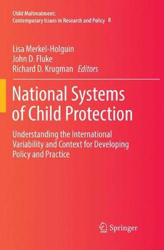 Cover image for National Systems of Child Protection: Understanding the International Variability and Context for Developing Policy and Practice