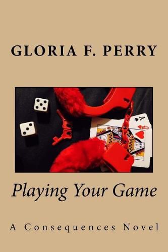 Cover image for Playing Your Game: A Consequences Novel