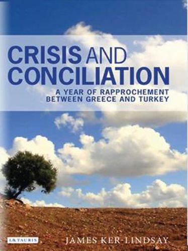 Cover image for Crisis and Conciliation: A Year of Rapprochement Between Greece and Turkey