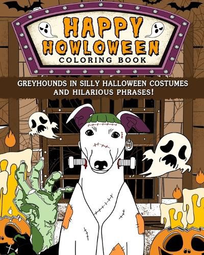 Cover image for Greyhounds Happy Howloween Coloring Book
