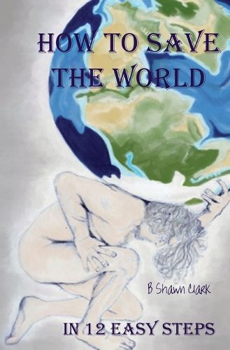 Cover image for How to Save the World