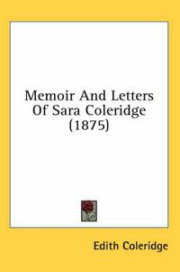 Cover image for Memoir and Letters of Sara Coleridge (1875)