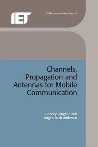 Cover image for Channels, Propagation and Antennas for Mobile Communications