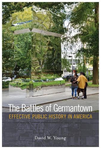 Cover image for The Battles of Germantown: Effective Public History in America