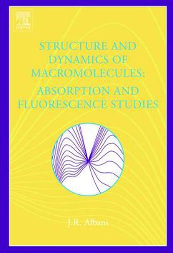 Cover image for Structure and Dynamics of Macromolecules: Absorption and Fluorescence Studies