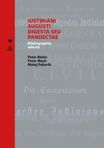 Cover image for Iustiniani Augusti Digesta Seu Pandectae: Bibliographia Selecta