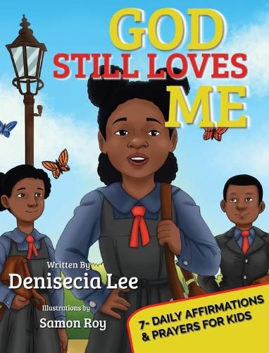 Cover image for God Still Loves Me: 7- Daily Affirmations & Prayers for Kids