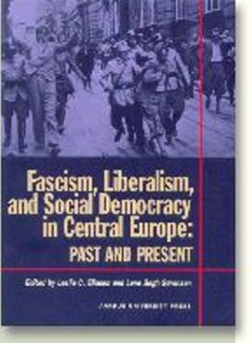 Fascism, Liberalism & Social Democracy in Central Europe: Past & Present