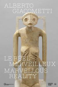 Cover image for Alberto Giacometti: Le reel merveilleux