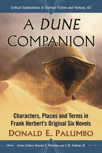 Cover image for A Dune Companion: Characters, Places and Terms in Frank Herbert's Original Six Novels