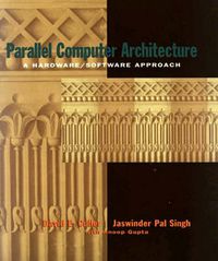 Cover image for Parallel Computer Architecture: A Hardware/Software Approach