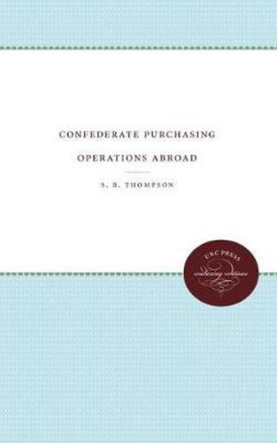 Cover image for Confederate Purchasing Operations Abroad