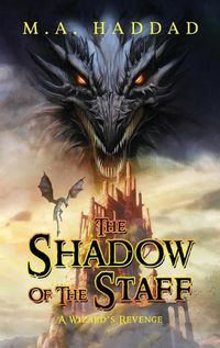 Cover image for Shadow of the Staff: A Wizard's Revenge