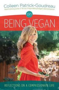 Cover image for On Being Vegan: Reflections on a Compassionate Life