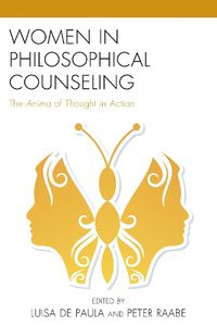 Cover image for Women in Philosophical Counseling: The Anima of Thought in Action