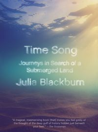 Cover image for Time Song: Journeys in Search of a Submerged Land