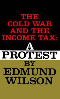 Cover image for Cold War and the Income Tax: A Protest
