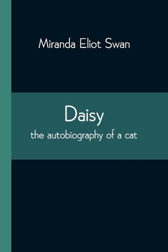 Cover image for Daisy: the autobiography of a cat