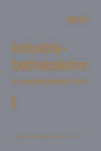 Cover image for Industriebetriebslehre in Programmierter Form: Band I: Grundlagen