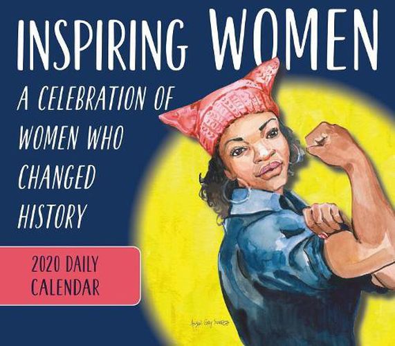 Cover image for Inspiring Women 2020 Daily Calendar A Celebration Of Women Who Changed History