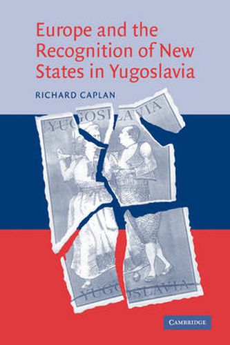 Cover image for Europe and the Recognition of New States in Yugoslavia