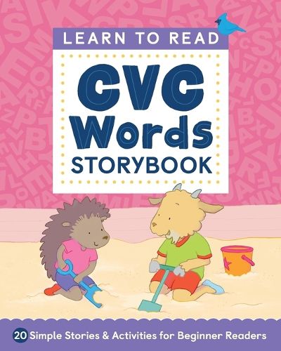 Cover image for Learn to Read: CVC Words Storybook: 20 Simple Stories & Activities for Beginner Readers