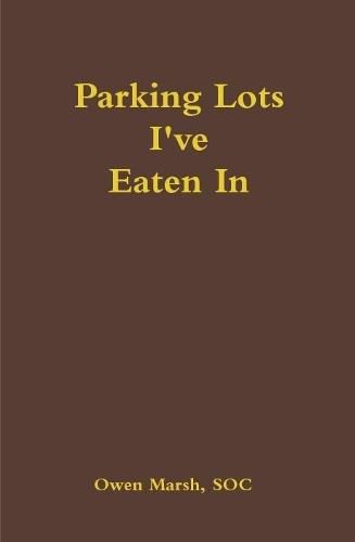 Cover image for Parking Lots I've Eaten in