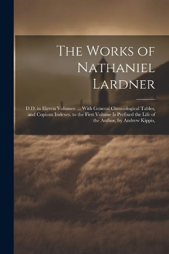 Cover image for The Works of Nathaniel Lardner