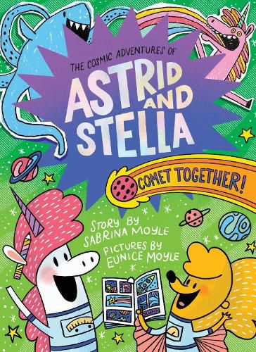 Cover image for Comet Together! (The Cosmic Adventures of Astrid and Stella Book #4 (A Hello!Lucky Book))