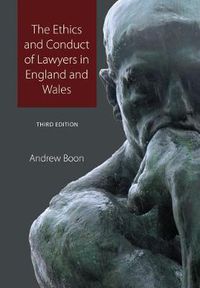 Cover image for The Ethics and Conduct of Lawyers in England and Wales