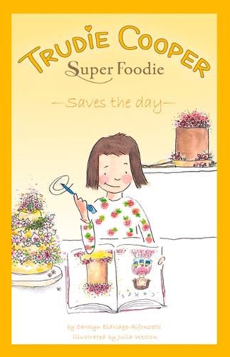 Cover image for Trudie Cooper, Super Foodie: Saves the Day