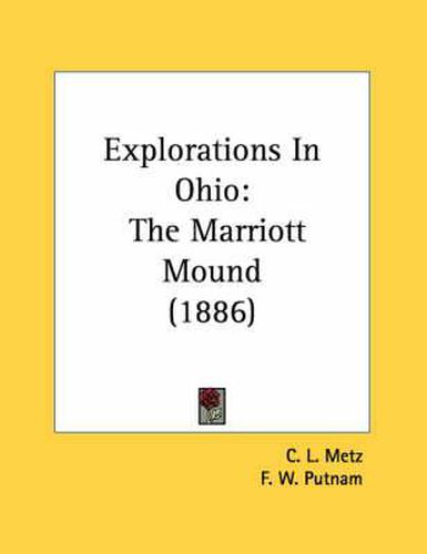 Explorations in Ohio: The Marriott Mound (1886)