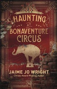 Cover image for The Haunting at Bonaventure Circus