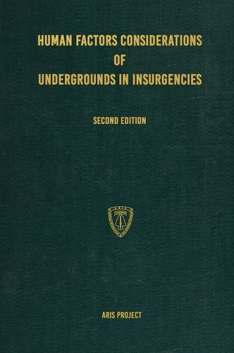 Human Factors Considerations of Undergrounds in Insurgencies