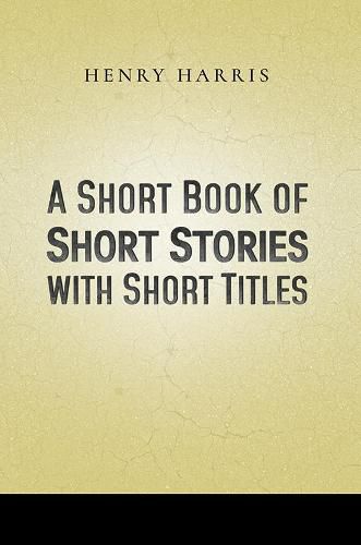 Cover image for A Short Book of Short Stories with Short Titles