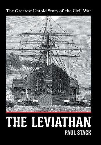 Cover image for The Leviathan: The Greatest Untold Story of the Civil War