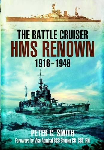 The Battle-Cruiser HMS Renown 1916-48