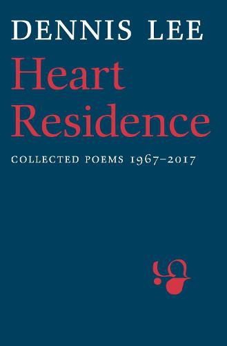 Cover image for Heart Residence: Collected Poems 1967-2017