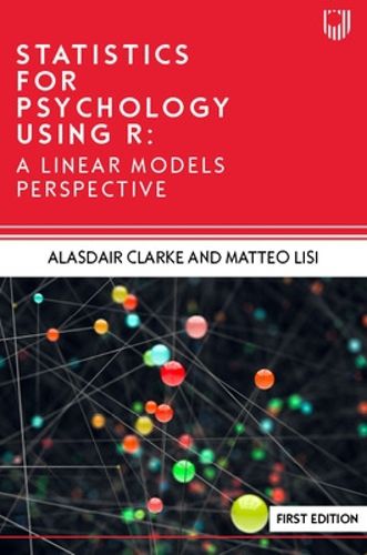 Cover image for Statistics for Psychology Using R: A Linear Models Perspective