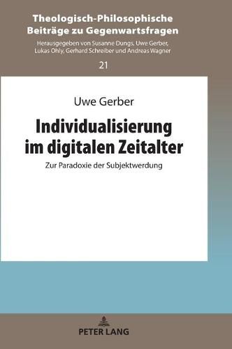 Cover image for Individualisierung im digitalen Zeitalter; Zur Paradoxie der Subjektwerdung