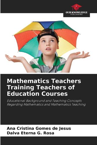 Cover image for Mathematics Teachers Training Teachers of Education Courses