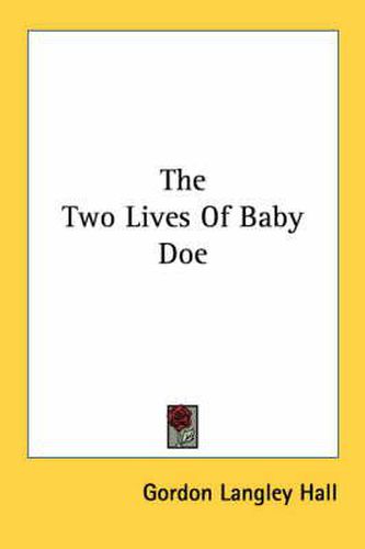 Cover image for The Two Lives of Baby Doe