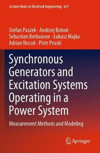 Cover image for Synchronous Generators and Excitation Systems Operating in a Power System: Measurement  Methods and Modeling
