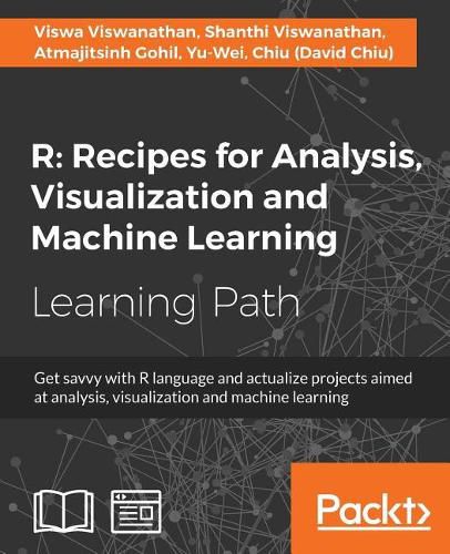 Cover image for R: Recipes for Analysis, Visualization and Machine Learning