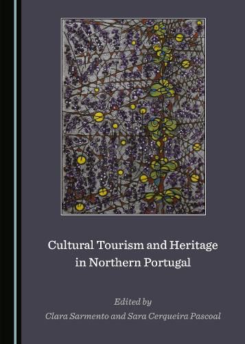 Cover image for Cultural Tourism and Heritage in Northern Portugal