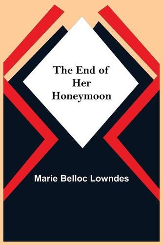 Cover image for The End Of Her Honeymoon