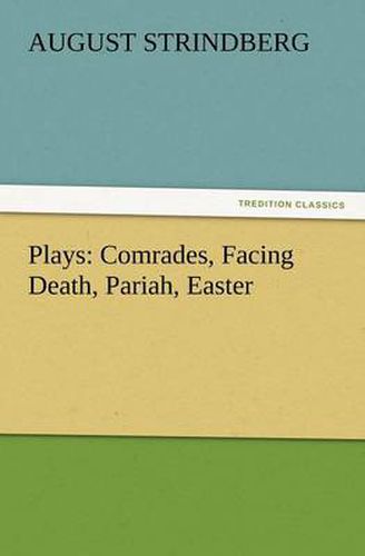 Cover image for Plays: Comrades, Facing Death, Pariah, Easter