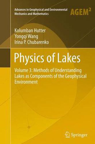 Cover image for Physics of Lakes: Volume 3: Methods of Understanding Lakes as Components of the Geophysical Environment